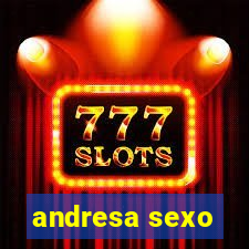 andresa sexo